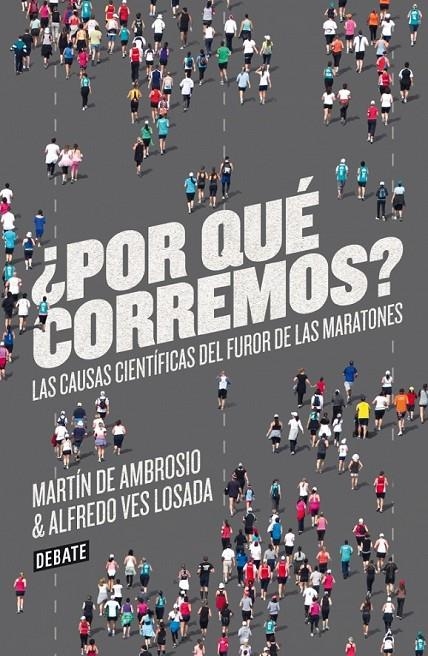 ¿POR QUÉ CORREMOS? | 9788499923178 | DE AMBROSIO,MARTIN/VES LOSADA,ALFREDO