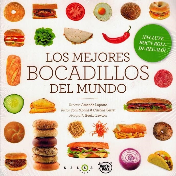 LOS MEJORES BOCADILLOS DEL MUNDO | 9788415193265 | BECKY LAWTON/AMANDA LAPORTE/TONI MONNÉ/CRISTINA SERRET