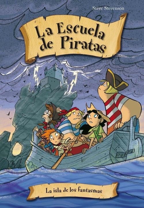 LA ISLA DE LOS FANTASMAS. ESCUELA DE PIRATAS 10 | 9788415235545 | STEVENSON, STEVE