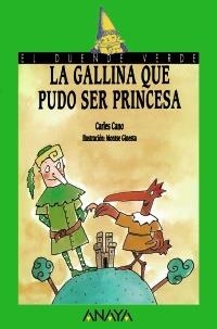 LA GALLINA QUE PUDO SER PRINCESA | 9788420748214 | CANO, CARLES