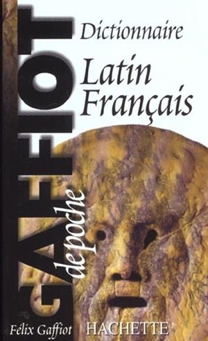 DICTIONNAIRE LATIN-FRANÇAIS (POCHE) | 9782011679406 | GAFFIOT