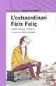 L'EXTRAORDINARI FELIX FELIÇ | 9788479114183 | SIERRA I FABRA, JORDI