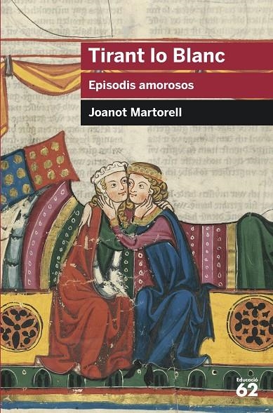 TIRANT LO BLANC. EPISODIS AMOROSOS | 9788415192855 | JOANOT MARTORELL