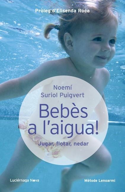 BEBÈS A L'IGUA | 9788415864097 | NOEMÍ SURIOL PUIGVERT