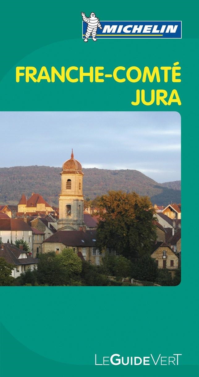 LE GUIDE VERT FRANCHE-COMTÉ JURA | 9782067154070 | VARIOS AUTORES