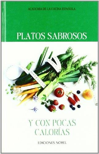 PLATOS SABROSOS Y CON POCAS CALORIAS | 9788484590361