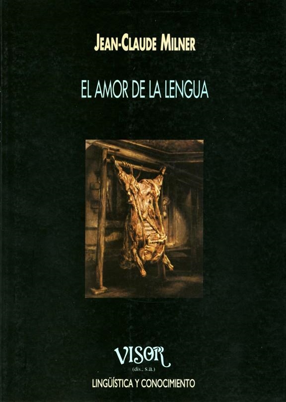 AMOR DE LA LENGUA, EL | 9788477748755 | MILNER, JEAN-CLAUDE