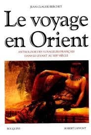 VOYAGE EN ORIENT | 9782221075517 | BERCHET J-C