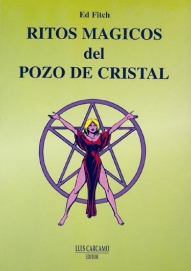 RITOS MAGICOS DEL POZO DE CRISTAL | 9788476271087 | FITCH, ED