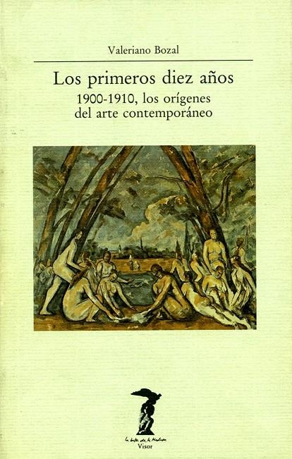 PRIMEROS DIEZ AÑOS.1900-1910, LOS ORIGENES DEL ART | 9788477745471 | BOZAL, VALERIANO