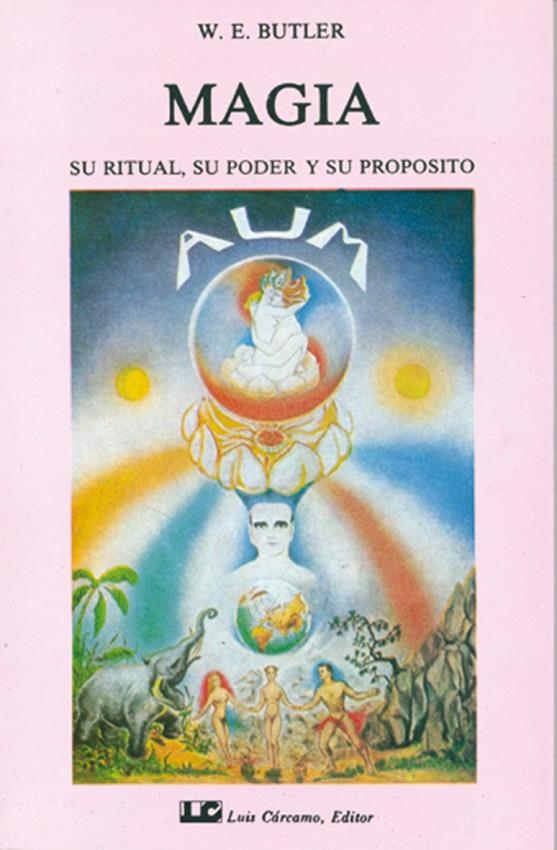 MAGIA.SU RITUAL,SU PODER Y SU PROPOSITO | 9788485316625 | BUTLER