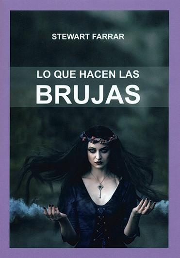 QUE HACEN LOS BRUJOS,LO | 9788476270967 | FARRAR, STEWART