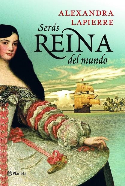 SERÁS REINA DEL MUNDO | 9788408115366 | ALEXANDRA LAPIERRE