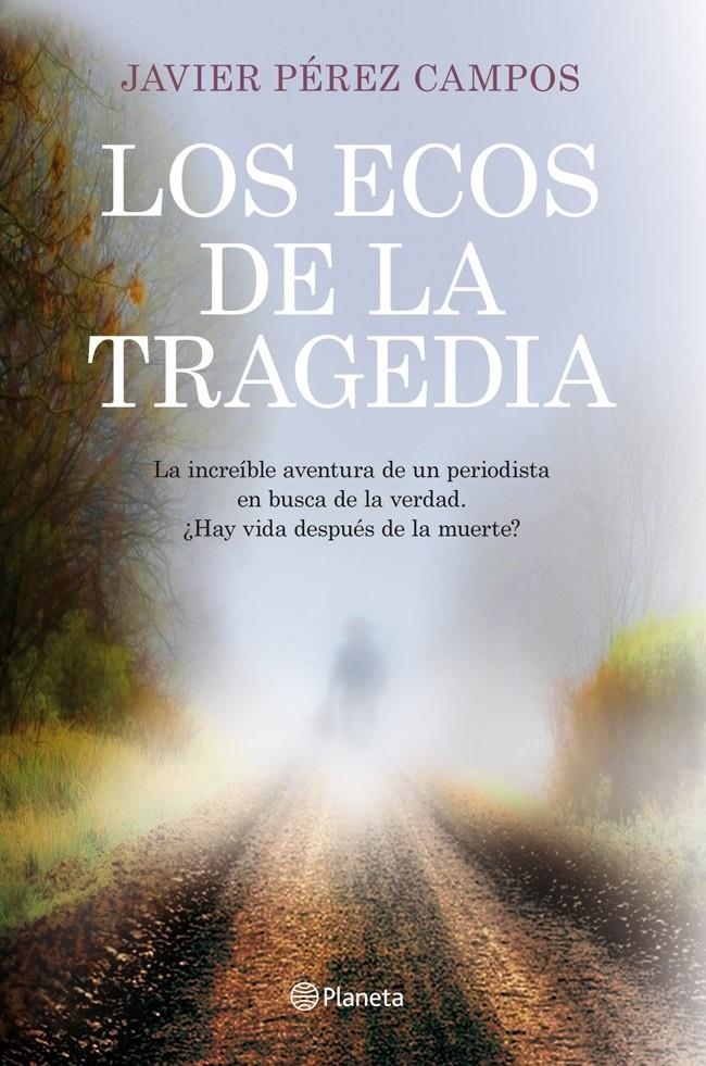 LOS ECOS DE LA TRAGEDIA | 9788408115632 | JAVIER PÉREZ CAMPOS