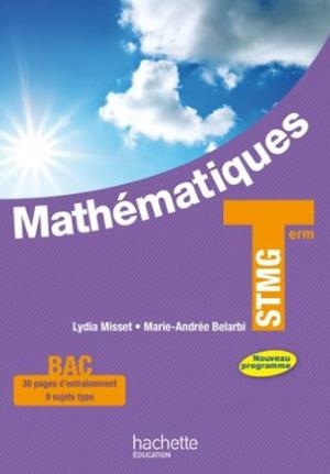 MATHEMATIQUES TERMINALE STMG 2013 | 9782011821454 | LYDIA MISSET/ MARIE-ANDREE BELARBI