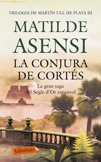 LA CONJURA DE CORTÉS | 9788499306780 | MATILDE ASENSI