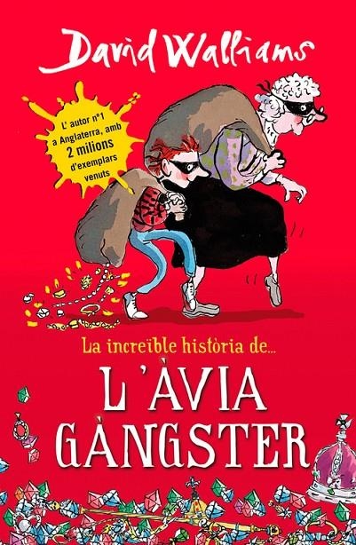 LA INCREÏBLE HISTÒRIA DE... L'ÀVIA GÀNGSTER | 9788490431047 | WALLIAMS,DAVID