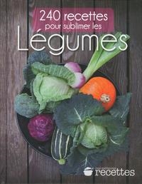 240 RECETTES POUR SUBLIMER LES LEGUMES | 9782709824835