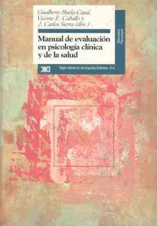 MANUAL DE EVALUACIÓN EN PSICOLOGÍA CLÍNICA Y DE LA SALUD | 9788432309175 | BUELA-CASAL, GUALBERTO/CABALLO, VICENTE E./SIERRA, JUAN CARLOS