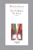 NO TE BEBAS EL AGUA | 9788483104842 | ALLEN, WOODY