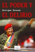 EL PODER Y EL DELIRIO | 9788483831427 | KRAUZE, ENRIQUE