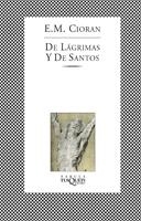 DE LÁGRIMAS Y DE SANTOS | 9788483830536 | CIORAN, E.M.