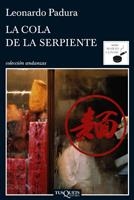 LA COLA DE LA SERPIENTE | 9788483833629 | PADURA, LEONARDO