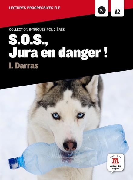 S.O.S., JURA EN DANGER! (DIFUSIÓN) | 9788468306209 | ISABELLE DARRAS