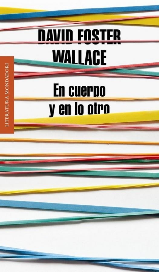 EN CUERPO Y EN LO OTRO | 9788439727170 | WALLACE,DAVID FOSTER