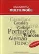 DICCIONARIO MULTILINGÜE ESPAÑOL A : CATALAN - GALLEGO - EUSKERA - PORTUGUÉS - FRANCÉS - INGLES - ALEMAN -ITALIANO-RUSO | 9788472548114