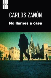 NO LLAMES A CASA | 9788490061473 | ZANON GARCIA, CARLOS