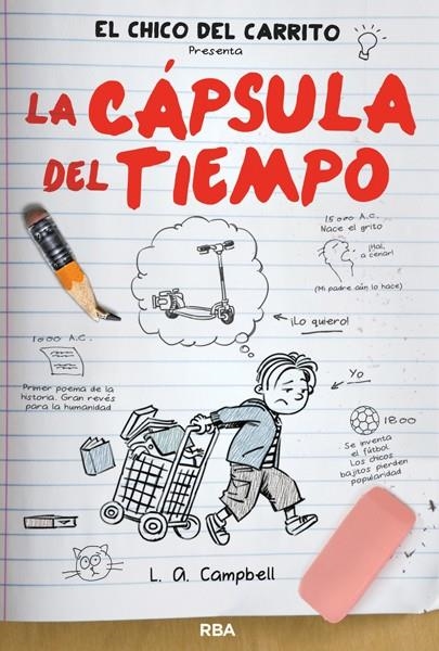 EL CHICO DEL CARRITO PRESENTA: LA CÁPSULA DEL TIEMPO | 9788427203785 | CAMPBELL , L. A.