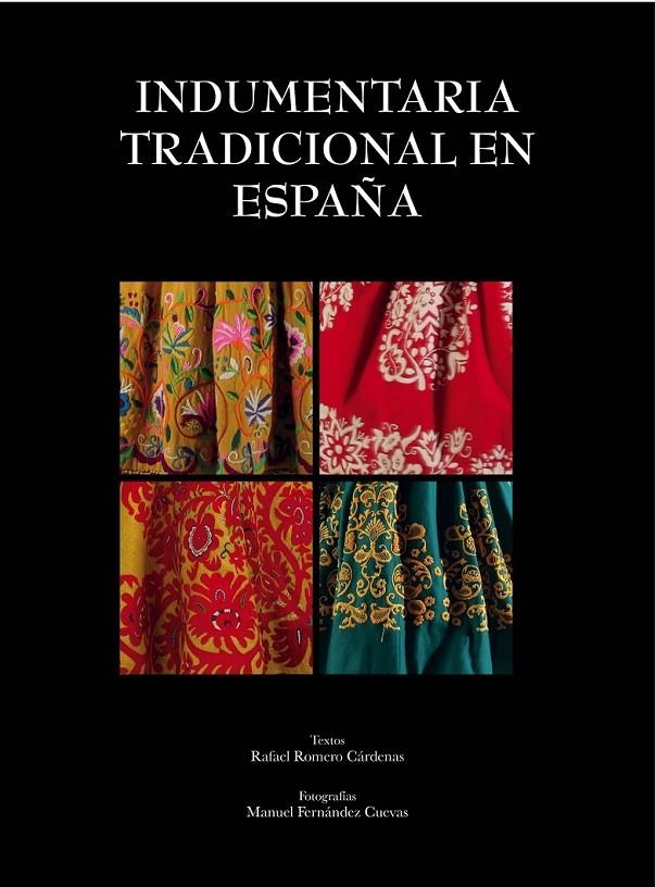 INDUMENTARIA TRADICIONAL EN ESPAÑA | 9788497858939 | RAFAEL ROMERO CÁRDENAS/MANUEL FERNÁNDEZ CUEVAS