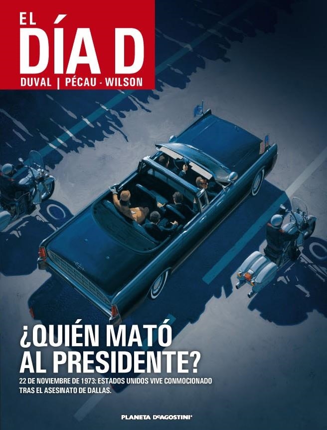 EL DÍA D Nº 01 ¿QUIÉN MATÓ AL PRESIDENTE? | 9788415921011 | FRED DUVAL