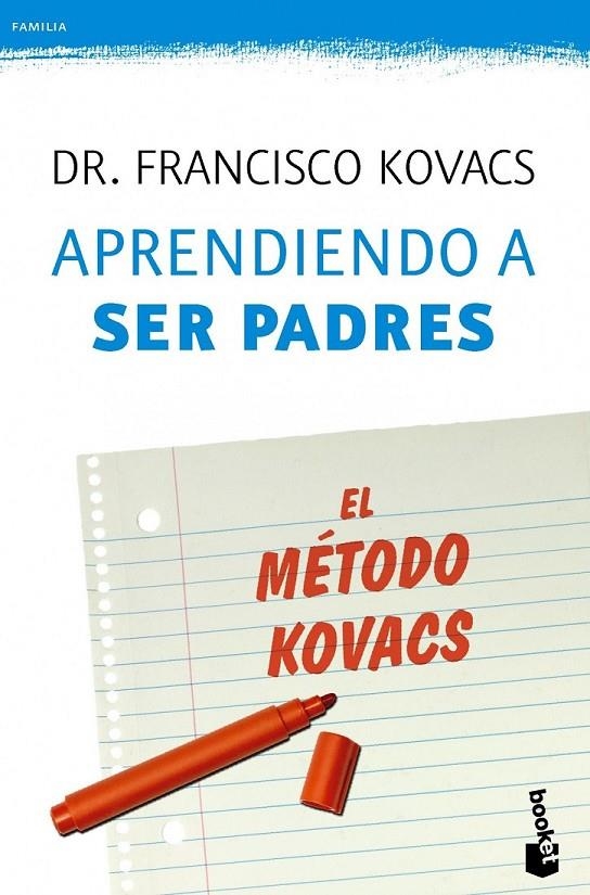 APRENDIENDO A SER PADRES. EL MÉTODO KOVACS | 9788427040502 | DR. FRANCISCO KOVACS