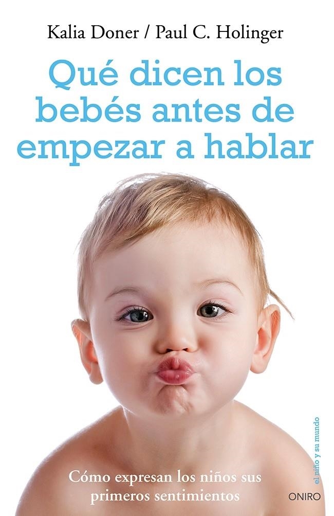 QUÉ DICEN LOS BEBÉS ANTES DE EMPEZAR A HABLAR | 9788497546959 | PAUL C. HOLINGER/KALIA DONER