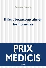 IL FAUT BEAUCOUP AIMER LES HOMMES PRIX MÉDICIS 2013 | 9782818019245 | DARRIEUSSECQ, MARIE