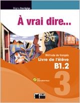 A VRAI DIRE, 2 BACHILLERATO, 3 NIVEAU | 9788468200279