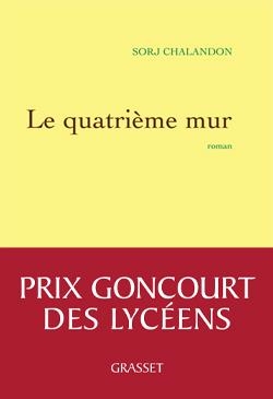 LE QUATRIEME MUR PRIX GONCOURT DES LYCÉENS 2013 | 9782246808718 | CHALANDON, SORJ