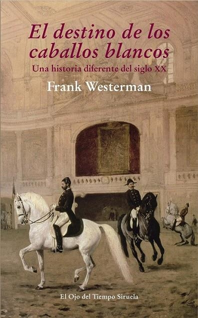 EL DESTINO DE LOS CABALLOS BLANCOS | 9788415803959 | WESTERMAN, FRANK