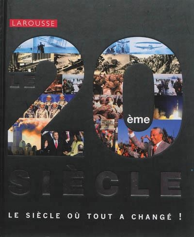 LE XXEME SIECLE: LE SIECLE OU TOUT A CHANGE | 9782035889836