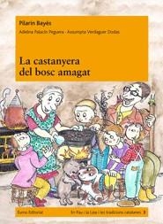 LA CASTANYERA DEL BOSC AMAGAT | 9788497664516 | PILAR BAYÉS DE LUNA/ADELINA PALACÍN/ASSUMPTA VERDAGUER I DODAS