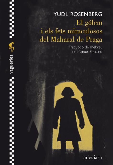 EL GÓLEM I ELS FETS MIRACULOSOS DEL MAHARAL DE PRAGA | 9788492405695 | ROSENBERG, YUDL