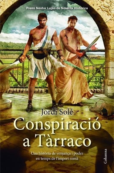 CONSPIRACIÓ A TÀRRACO | 9788466417945 | JORDI SOLÉ COMAS