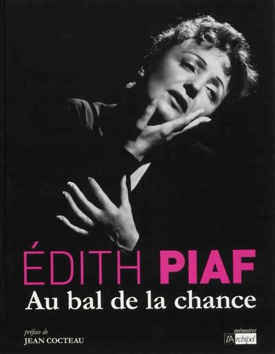 EDITH PIAF. AU BAL DE LA CHANCE | 9782809812275 | EDITH PIAF