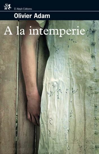 A LA INTEMPERIE | 9788476698235 | ADAM, OLIVIER 