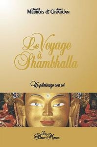 LE VOYAGE A SHAMBHALLA. UN PELERINAGE VERS SOI | 9782923647142 | MEUROIS-GIVAUDAN DAN