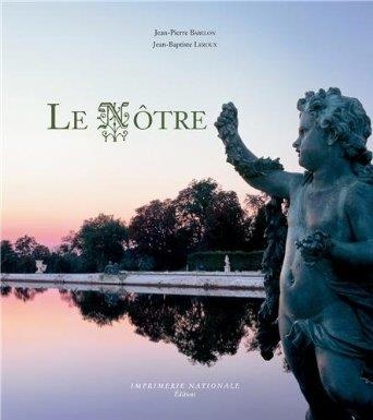 LE NOTRE | 9782330019129 | JEAN.PIERRE BABELON / JEAN-BAPTISTE LEROUX