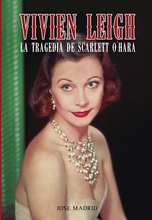 VIVIEN LEIGH | 9788415405658 | MADRID GONZÁLEZ, JOSE