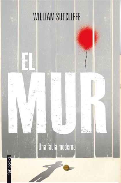 EL MUR | 9788415745198 | WILLIAM SUTCLIFFE